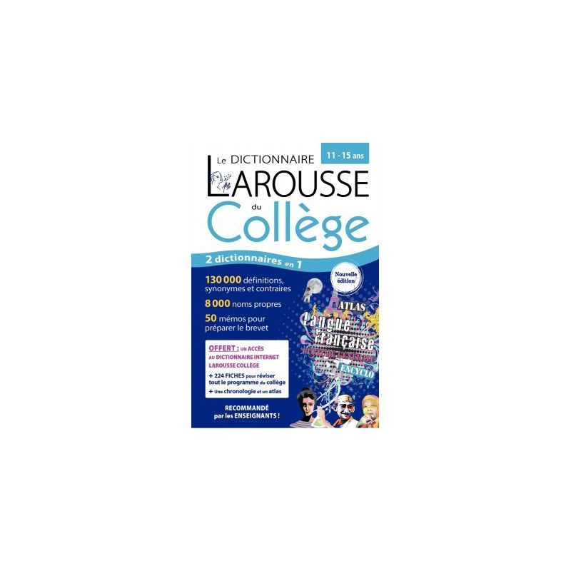 Achetez Dictionnaire Larousse du collège, de la sixième à la troisième 9782036019461 LAROUSSE .. Achetez Dictionnaire Larousse du collège, de la sixième à la troisième 9782036019461 LAROUSSE ..