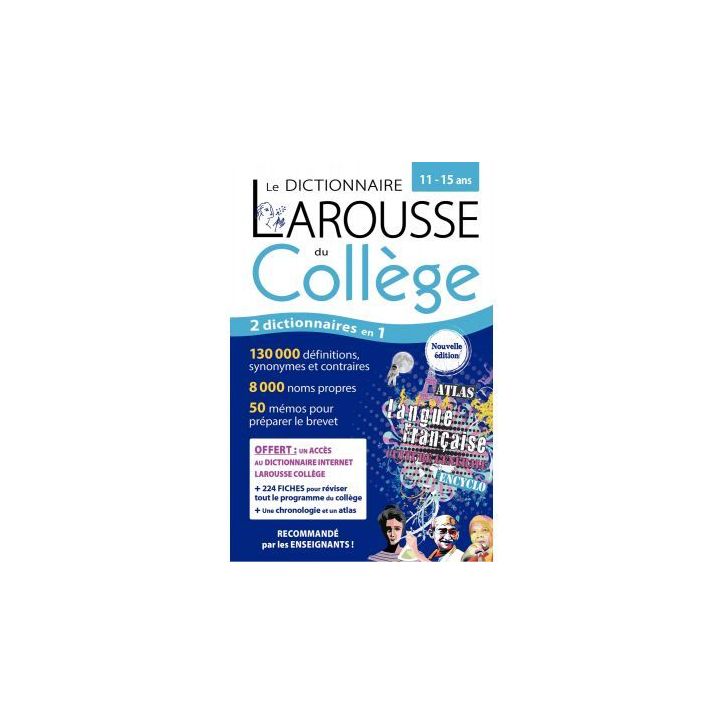 Dictionnaire Larousse du collège, de la sixième à  la troisième 9782036019461 LAROUSSE